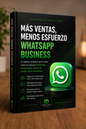 Más Ventas, Menos Esfuerzo | WhatsApp Business